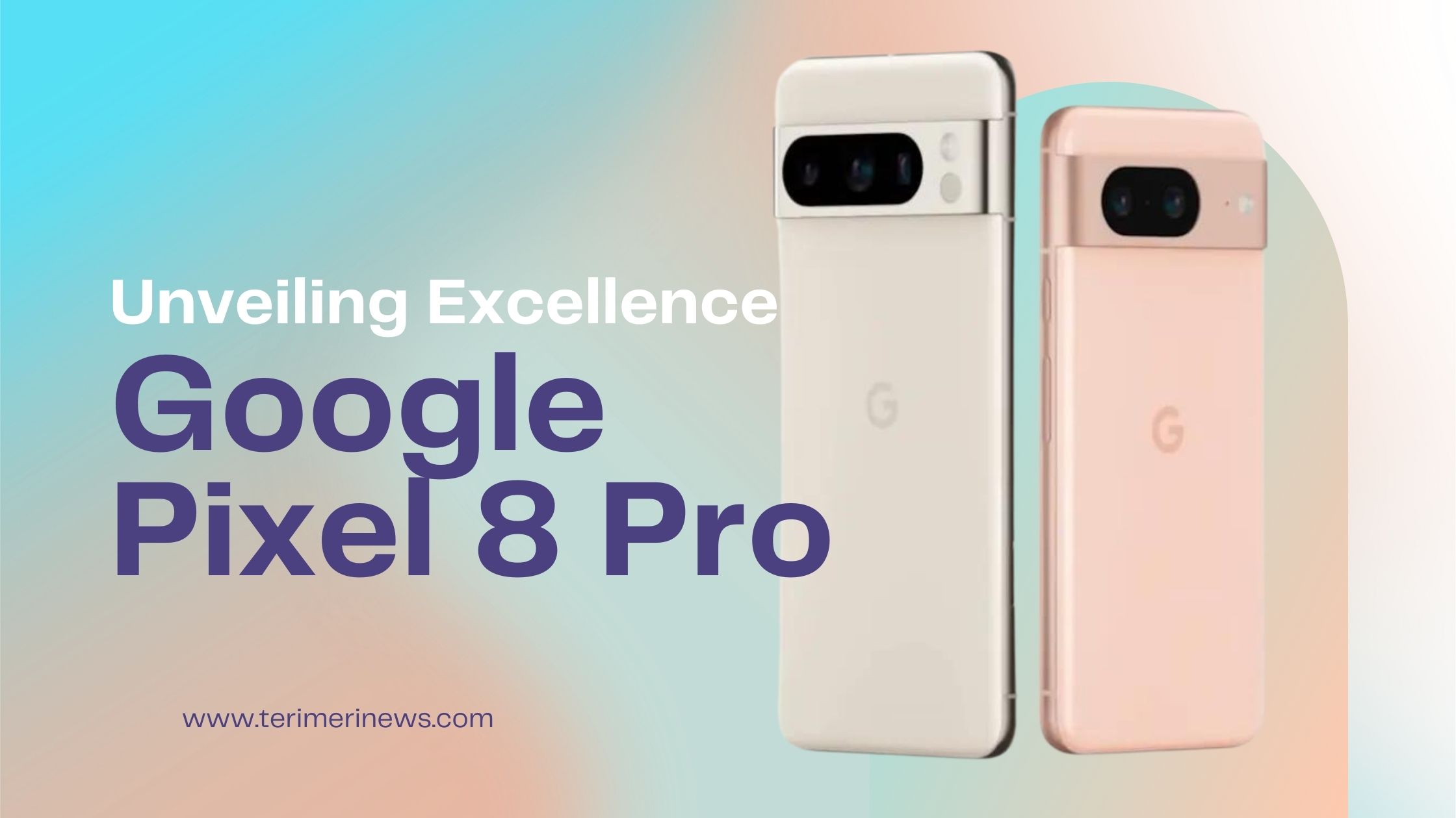 Google Pixel 8 Pro- शानदार फ़ोन